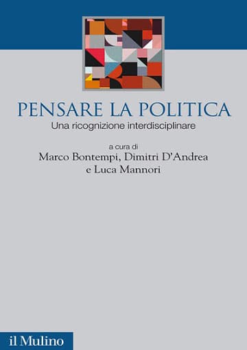 M. Bontempi, D. D’Andrea e L. Mannori, “Pensare la politica”