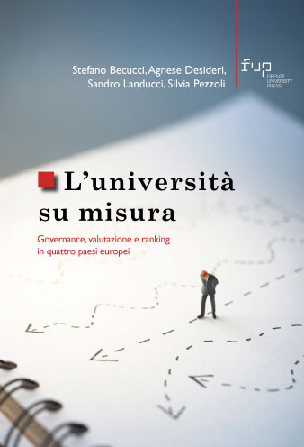 L&rsquo;universit&agrave; su misura. Governance, valutazione e ranking in quattro paesi europei